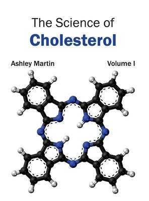 Science of Cholesterol: Volume I by Martin, Ashley
