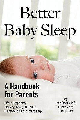 Better Baby Sleep: A Handbook for Parents by Stockly, M. S. Jane