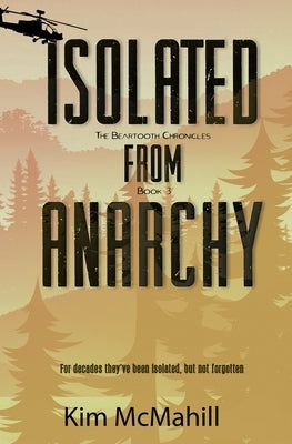 Isolated from Anarchy by McMahill, Kim