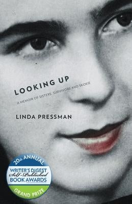 Looking Up: A Memoir of Sisters, Survivors and Skokie by Pressman, Linda