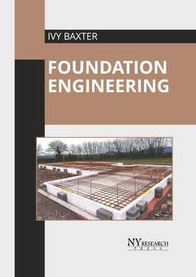 Foundation Engineering by Baxter, Ivy
