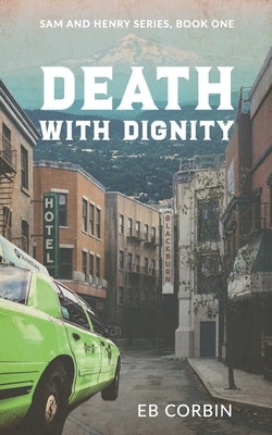Death With Dignity by Corbin, Eb
