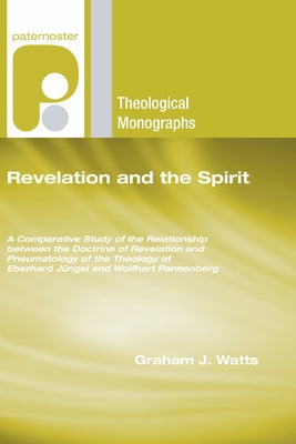Revelation and the Spirit by Watts, Graham J.