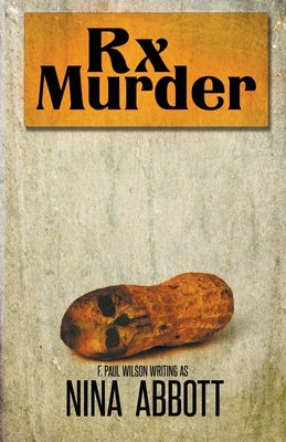 Rx Murder: Book 1 of the Rx Mysteries: Book 1 of the Rx Mystery Series by Abbott, Nina