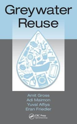 Greywater Reuse by Gross, Amit