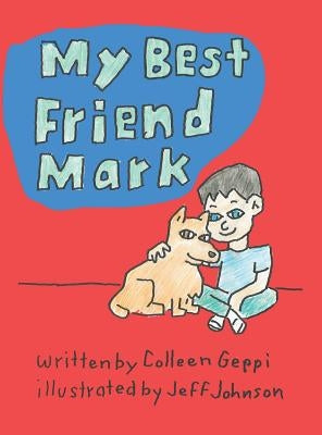 My Best Friend Mark by Geppi, Colleen