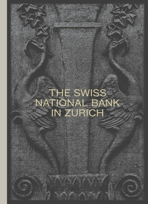 The Swiss National Bank in Zurich: The Pfister Building 1922-2022 by Swiss National Bank