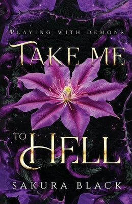 Take Me to Hell: A Paranormal Demon Romance by Black, Sakura