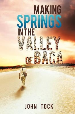 Making Springs in the Valley of Baca by Tock, John