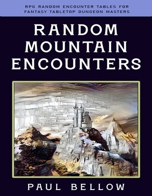 Random Mountain Encounters by Bellow, Paul