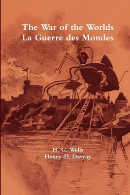 The War of the Worlds / La Guerre des Mondes by Ward (Editor), James