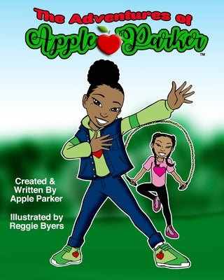The Adventures of Apple Parker by Byers, Reggie