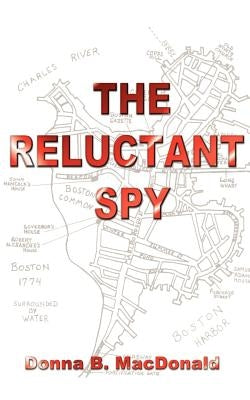 The Reluctant Spy by MacDonald, Donna B.