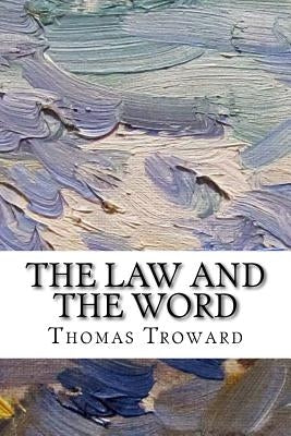 The Law and the Word by Troward, Thomas