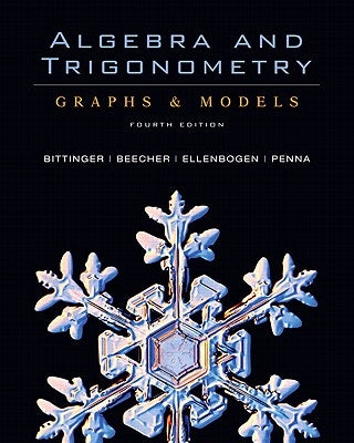 Algebra and Trigonometry: Graphs & Models and Graphing Calculator Manual Value Package (Includes Tutor Center Access Code) by Bittinger, Marvin L.