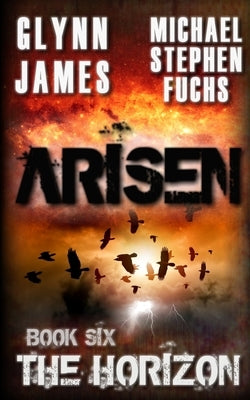 Arisen, Book Six - The Horizon by Stephen Fuchs, Michael