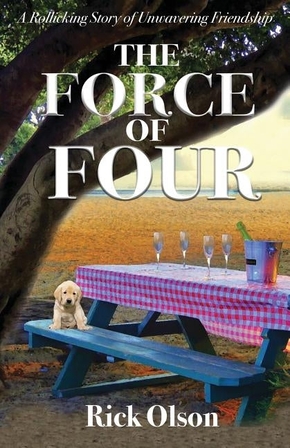 The Force Of Four by Olson, Rick