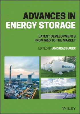 Advances in Energy Storage: Latest Developments from R&d to the Market by Hauer, Andreas