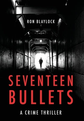 Seventeen Bullets by Blaylock, Ron