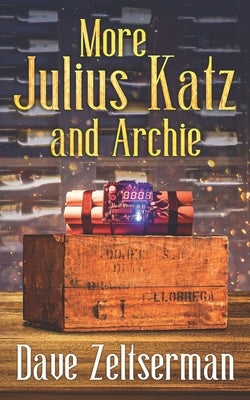 More Julius Katz and Archie by Zeltserman, Dave