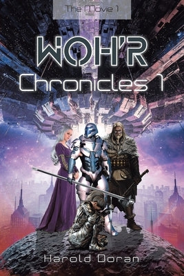 WOH'R Chronicles 1: The Movie 1 by Doran, Harold
