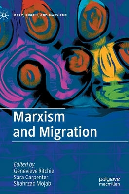 Marxism and Migration by Ritchie, Genevieve