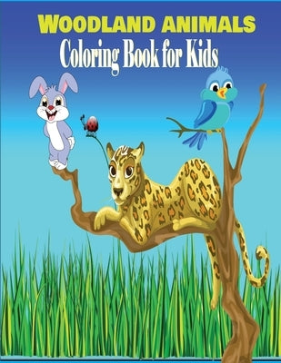 Woodland Animals Coloring Book for Kids: Forest Animals Coloring Book for Kids Ages 3-8 / Woodland Creatures Coloring Book for Kids / Great Gift for B by Toura, Tfatef