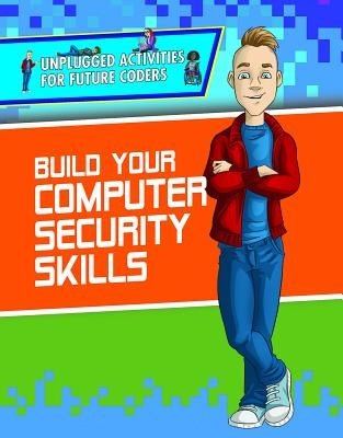 Build Your Computer Security Skills by Furgang, Adam