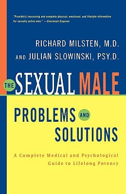 The Sexual Male: Problems and Solutions by Milsten, Richard