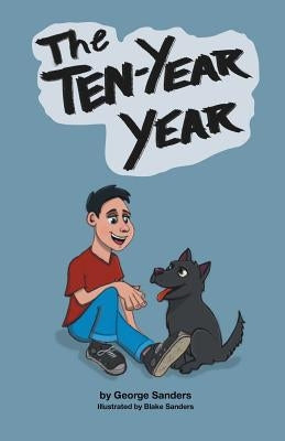 The Ten-Year Year by Sanders, George