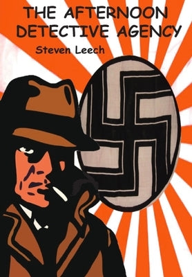 The Afternoon Detective Agency by Leech, Steven