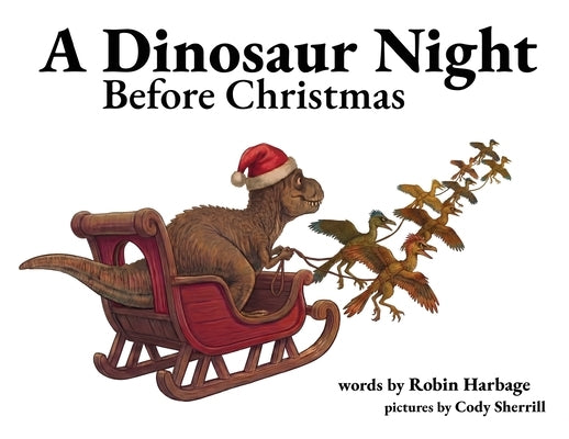 A Dinosaur Night Before Christmas by Harbage, Robin