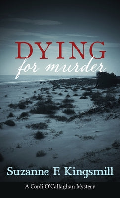 Dying for Murder by Kingsmill, Suzanne F.