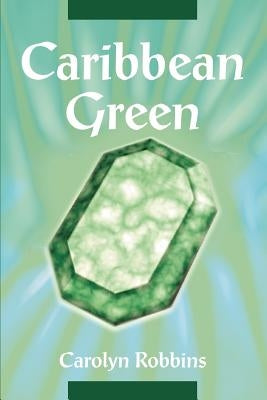 Caribbean Green by Robbins, Carolyn