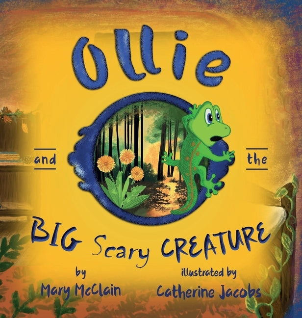Ollie and the Big Scary Creature by McClain, Mary