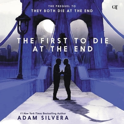 The First to Die at the End by Silvera, Adam
