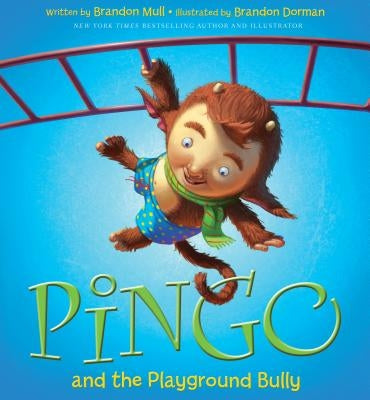 Pingo and the Playground Bully: Volume 2 by Mull, Brandon