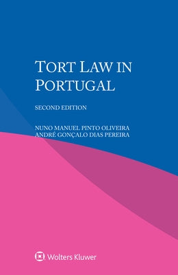 Tort Law in Portugal by Manuel Pinto Oliveira, Nuno