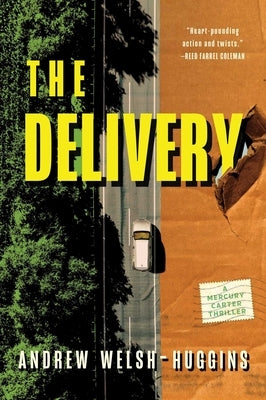 The Delivery by Welsh-Huggins, Andrew