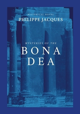 Bona Dea: English Version by Jacques, Philippe