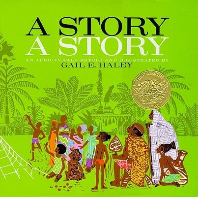 A Story A Story by Haley, Gail E.
