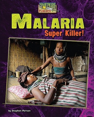 Malaria: Super Killer! by Person, Stephen