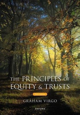 The Principles of Equity and Trusts 5th Edition by Virgo