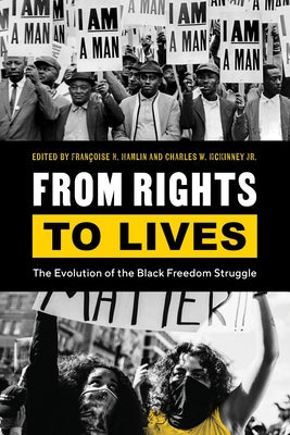 From Rights to Lives: The Evolution of the Black Freedom Struggle by Hamlin, Françoise N.