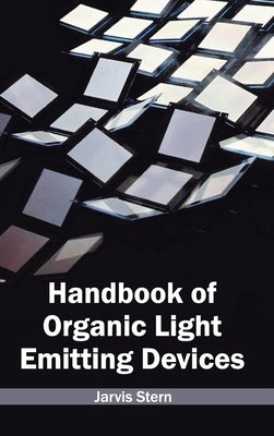 Handbook of Organic Light Emitting Devices by Stern, Jarvis