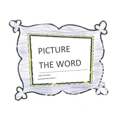 Picture the Word by Spann, Mary