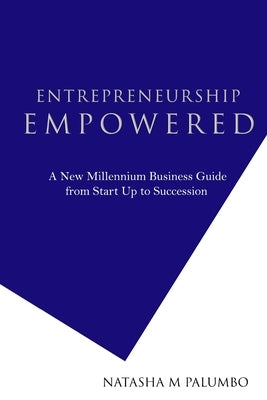 Entrepreneurhip Empowered 2nd Edition by Palumbo, Natasha M.