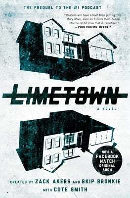 Limetown: The Prequel to the #1 Podcast by Smith, Cote