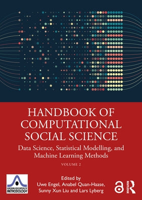 Handbook of Computational Social Science, Volume 2: Data Science, Statistical Modelling, and Machine Learning Methods by Engel, Uwe