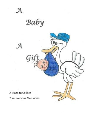 A Baby - a Gift by McCain, Stacey